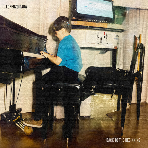 Lorenzo Dada|Back To The Beginning Lorenzo Dada|Back To The Beginning