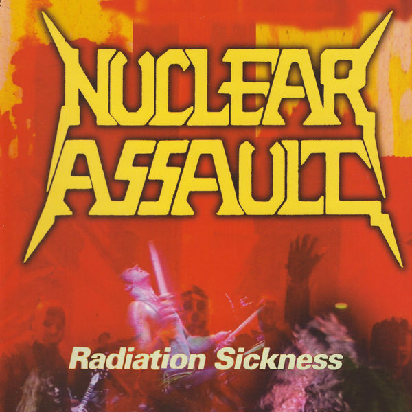 Nuclear Assault|Radiation Sickness (Live) Nuclear Assault|Radiation Sickness (Live)