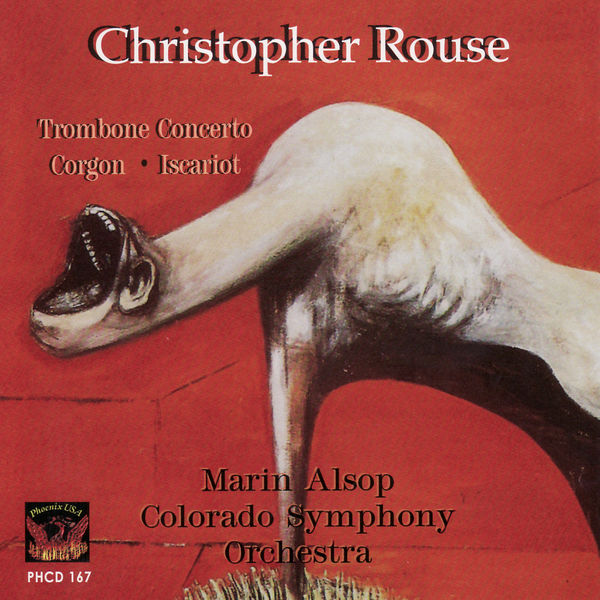 Marin Alsop|Rouse: Trombone Concerto / Gorgon / Iscariot (Studio) Marin Alsop|Rouse: Trombone Concerto / Gorgon / Iscariot (Studio)