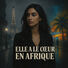 Maxime Elle a le cœur en Afrique