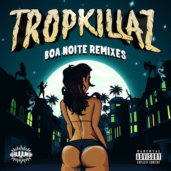 Tropkillaz|Boa Noite (Remixes)