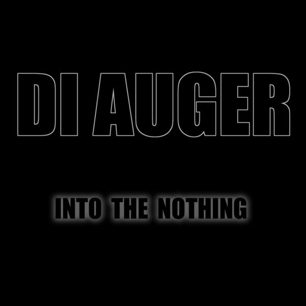 DI AUGER - Into the Nothing DI AUGER - Into the Nothing