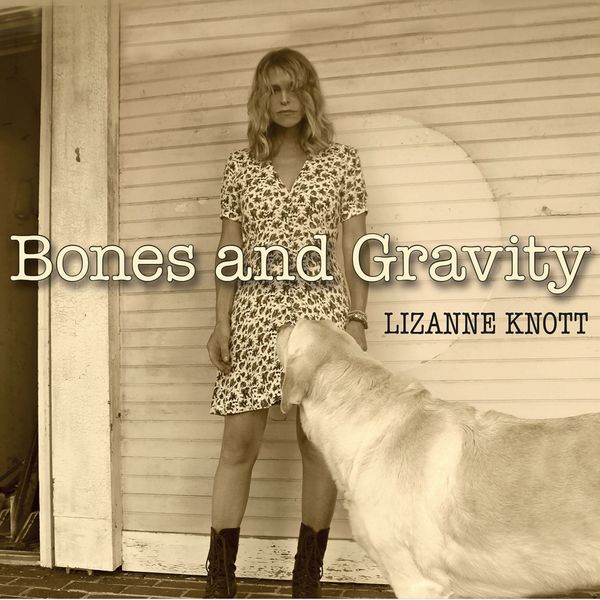 Lizanne Knott - Bones and Gravity Lizanne Knott - Bones and Gravity