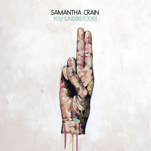 Samantha Crain - You (Understood) Samantha Crain - You (Understood)