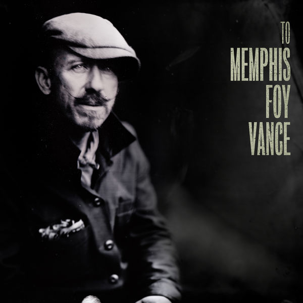 Foy Vance|To Memphis