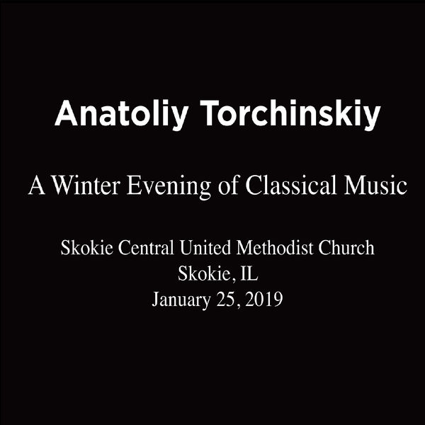 Anatoliy Torchinskiy - A Winter Evening of Classical Music (Live) Anatoliy Torchinskiy - A Winter Evening of Classical Music (Live)