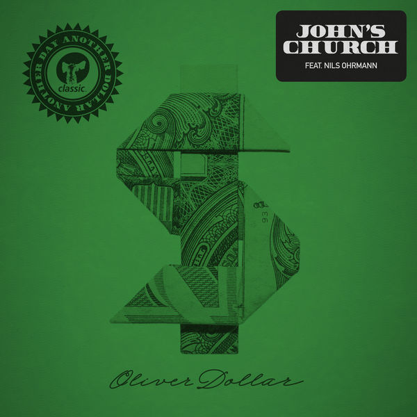Oliver Dollar|John's Church (feat. Nils Ohrmann) (Extended Remixes) Oliver Dollar|John's Church (feat. Nils Ohrmann) (Extended Remixes)