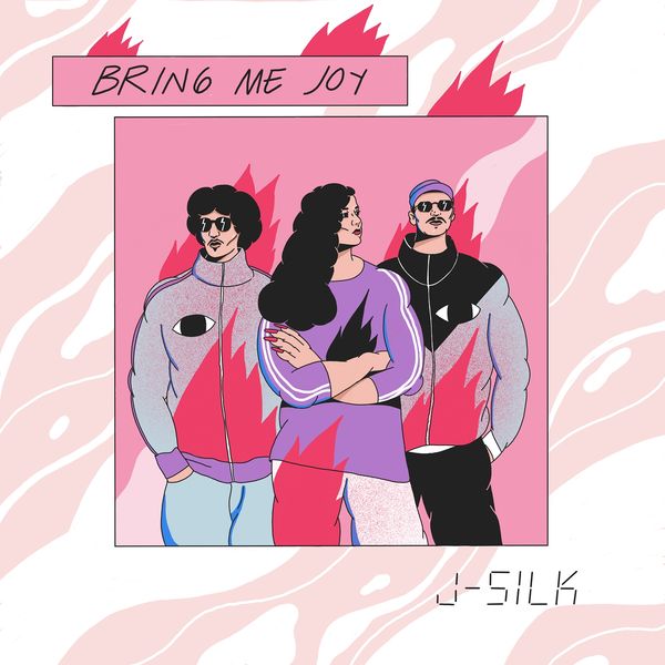 J-Silk|Bring Me Joy