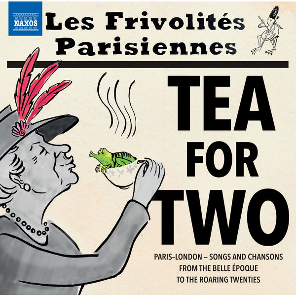 Les Frivolités Parisiennes - Tea for Two Les Frivolités Parisiennes - Tea for Two