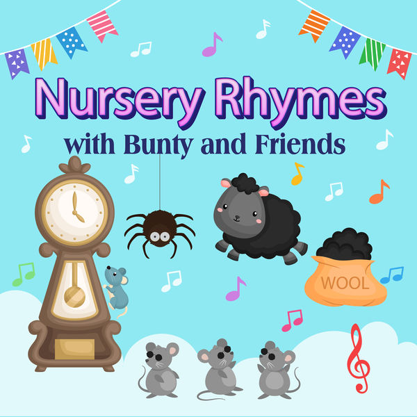 Bunty and Friends - Nursery Rhymes Bunty and Friends - Nursery Rhymes
