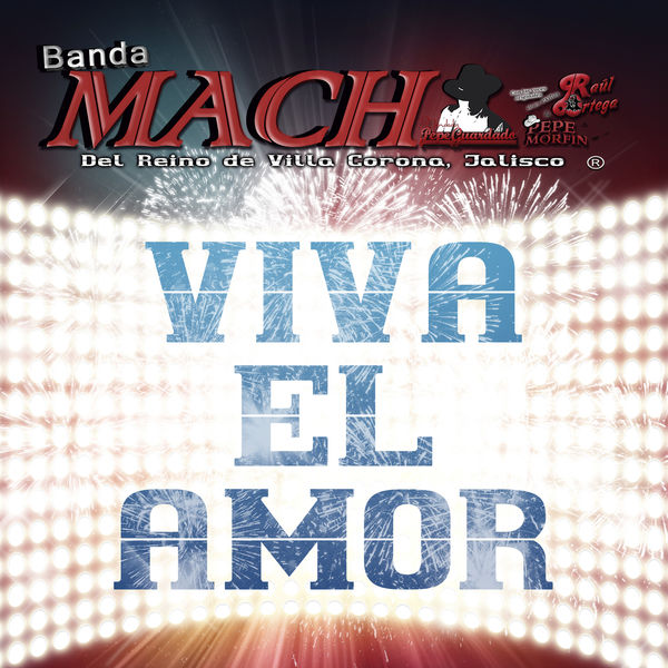 Banda Mach - Viva el Amor Banda Mach - Viva el Amor