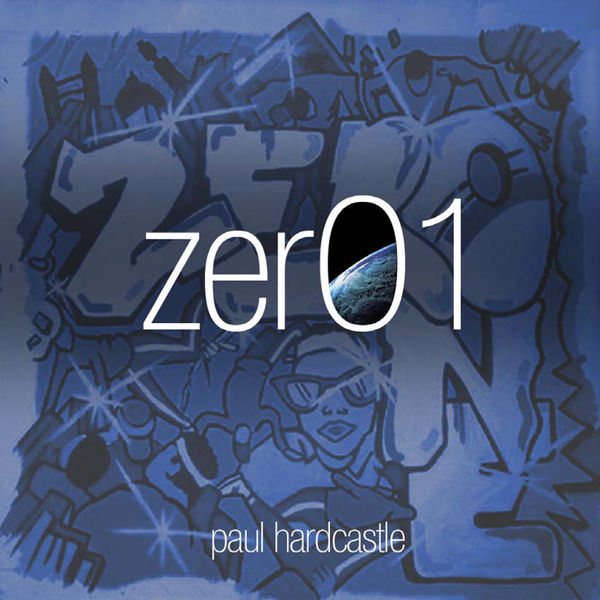 Paul Hardcastle Presents Zero One|Zero One (Bonus Version) Paul Hardcastle Presents Zero One|Zero One (Bonus Version)