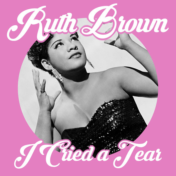 Ruth Brown - I Cried a Tear Ruth Brown - I Cried a Tear