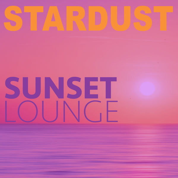 Stardust|SUNSET LOUNGE Stardust|SUNSET LOUNGE