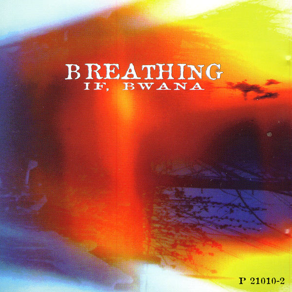 If, Bwana|Breathing