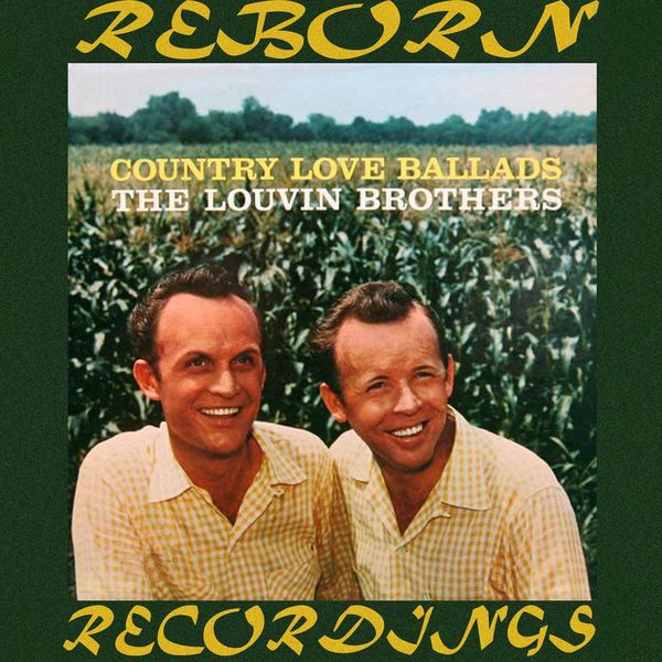 The Louvin Brothers - Country Love Ballads (HD Remastered) The Louvin Brothers - Country Love Ballads (HD Remastered)