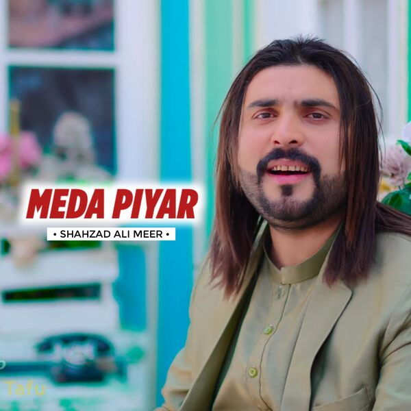 Shahzad Ali Meer|Meda Piyar Shahzad Ali Meer|Meda Piyar
