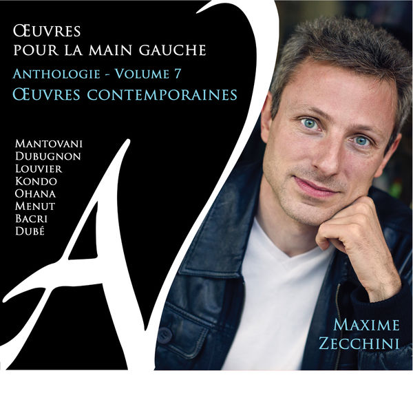 Maxime Zecchini|Œuvres pour la main gauche - Anthologie, Vol. 7 Maxime Zecchini|Œuvres pour la main gauche - Anthologie, Vol. 7