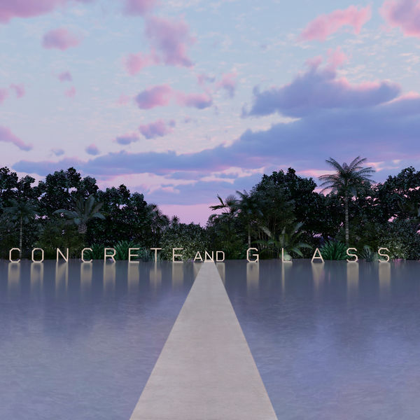 Nicolas Godin|Concrete and Glass (Expanded Edition) Nicolas Godin|Concrete and Glass (Expanded Edition)