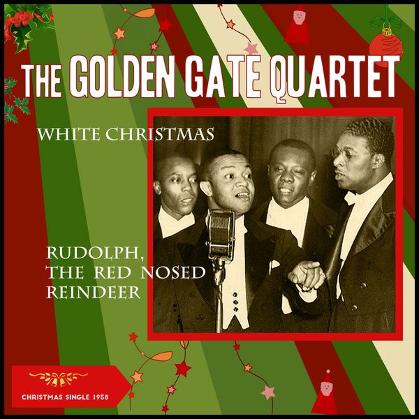 The Golden Gate Quartet - White Christmas - Rudolph, the Red Nose Reindeer (Christmas Single 1958) The Golden Gate Quartet - White Christmas - Rudolph, the Red Nose Reindeer (Christmas Single 1958)