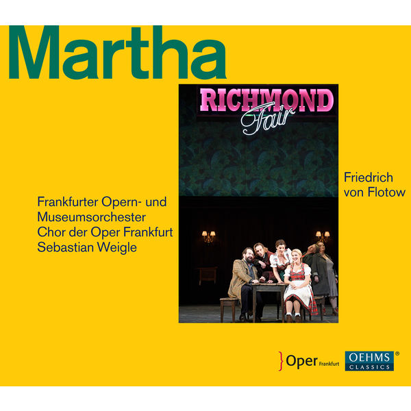 Sebastian Weigle - Flotow : Martha (Live) Sebastian Weigle - Flotow : Martha (Live)
