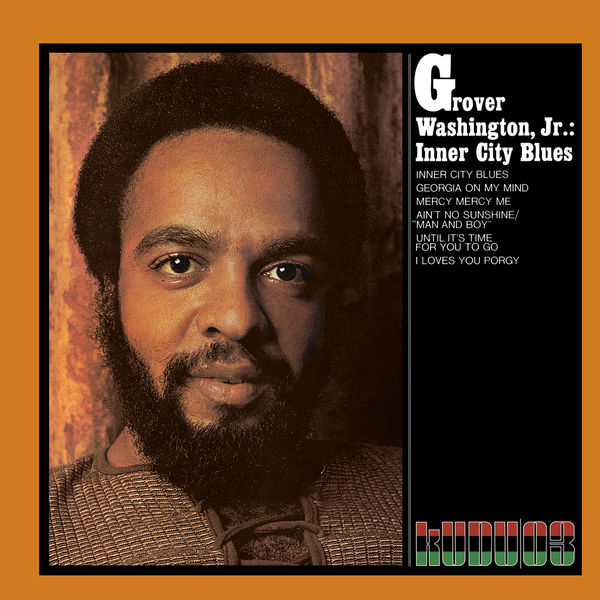 Grover Washington Jr.|Inner City Blues Grover Washington Jr.|Inner City Blues