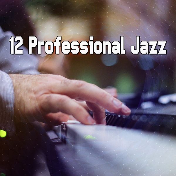 Lounge Chillout - 12 Professional Jazz Lounge Chillout - 12 Professional Jazz