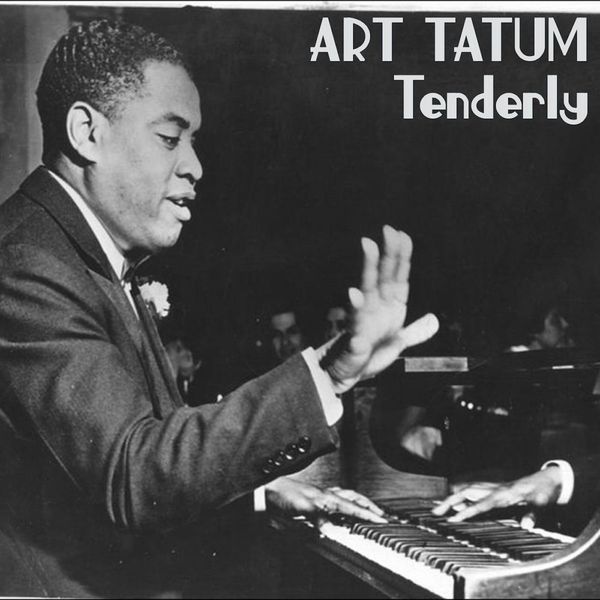 Art Tatum - Tenderly Art Tatum - Tenderly