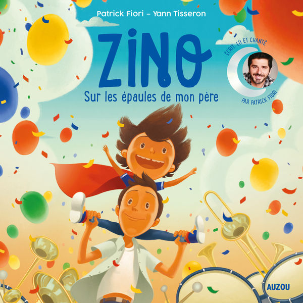 Patrick Fiori|Zino - Sur les épaules de mon père Patrick Fiori|Zino - Sur les épaules de mon père