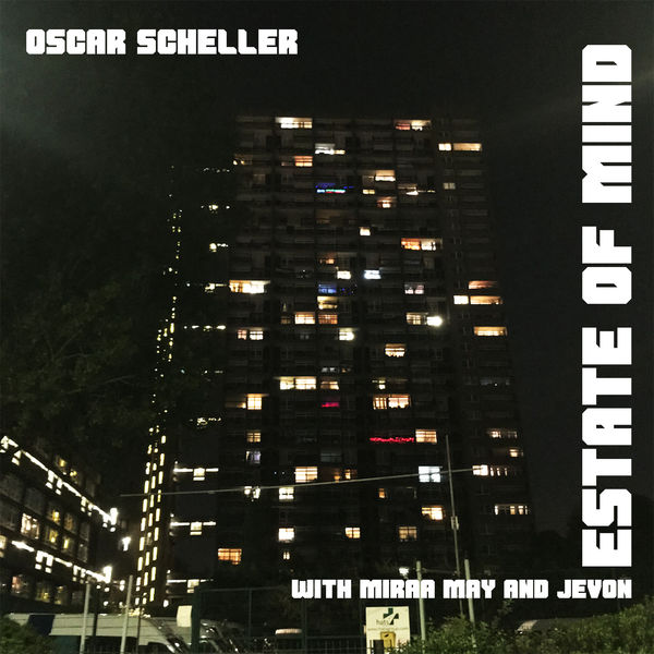 Oscar Scheller - Estate of Mind Oscar Scheller - Estate of Mind