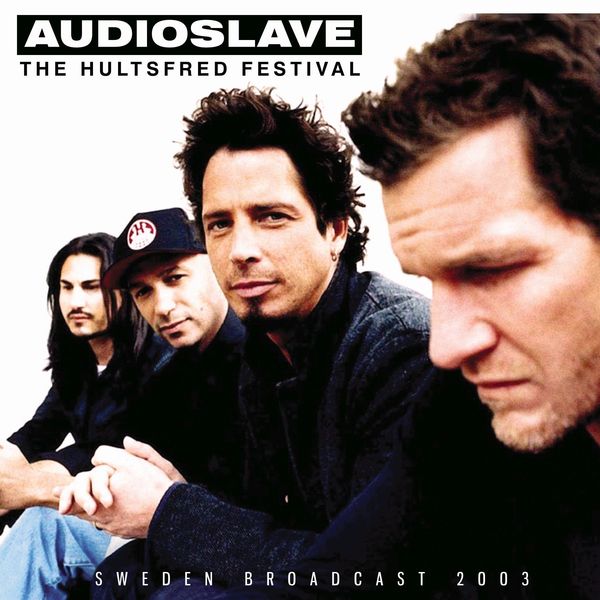 Audioslave|The Hultsfred Festival Audioslave|The Hultsfred Festival