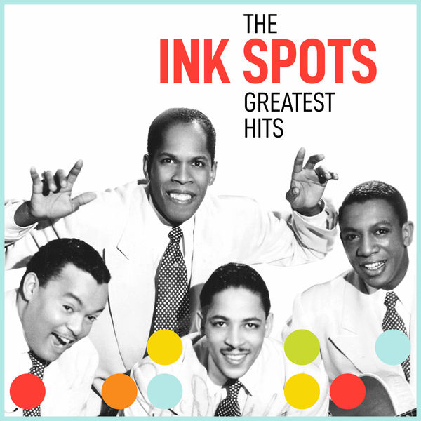 The Inkspots Greatest Hits, The Ink Spots Qobuz
