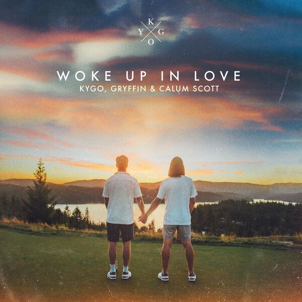 Kygo|Woke Up in Love