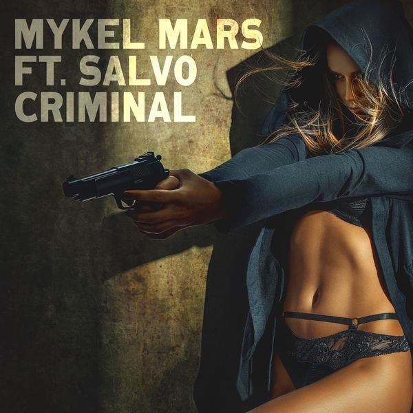 Mykel Mars - Criminal Mykel Mars - Criminal