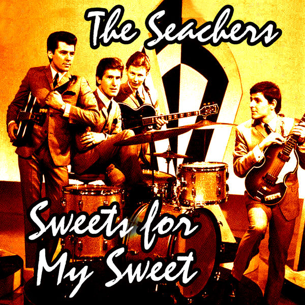 The Searchers|Sweets For My Sweet The Searchers|Sweets For My Sweet