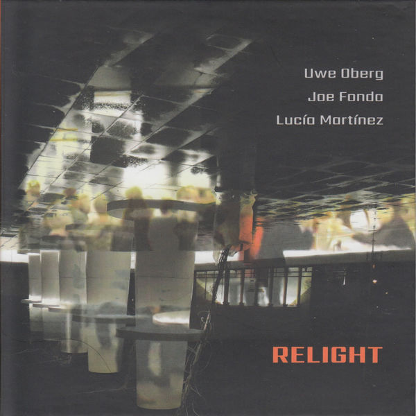 Uwe Oberg|Relight (Live) Uwe Oberg|Relight (Live)
