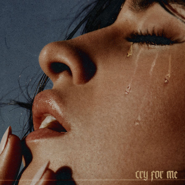 Camila Cabello - Cry for Me Camila Cabello - Cry for Me