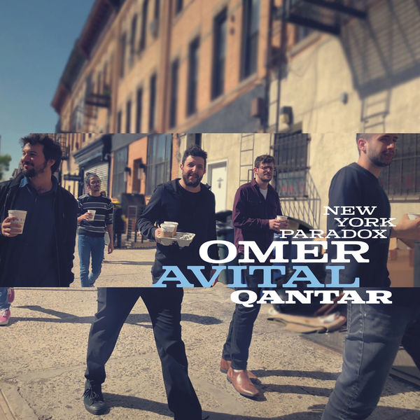 Omer Avital - Qantar: New York Paradox Omer Avital - Qantar: New York Paradox
