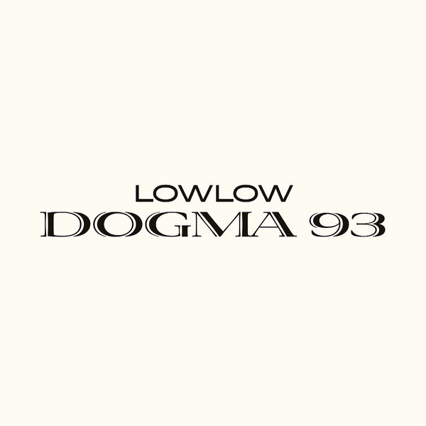 LowLow - Dogma 93 LowLow - Dogma 93