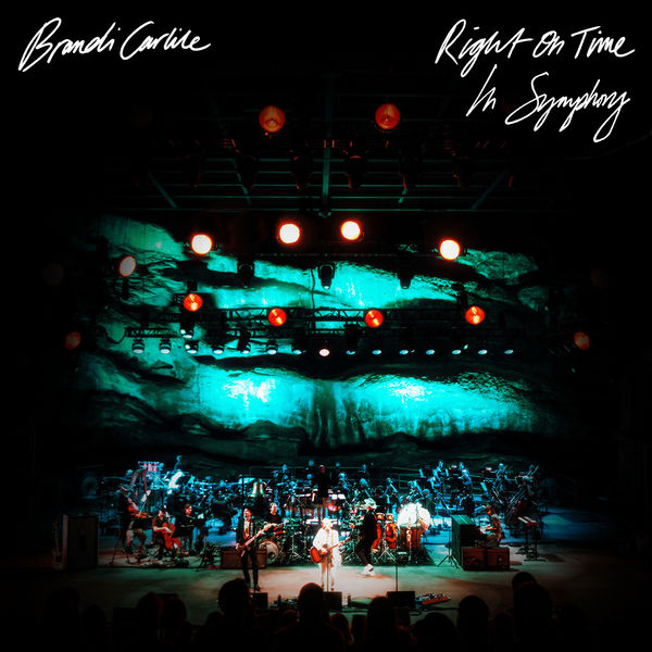 Brandi Carlile|Right on Time  (In Symphony)