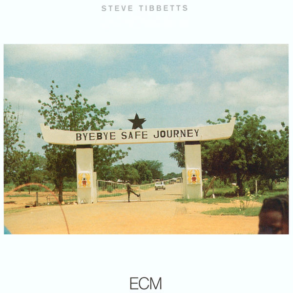 Steve Tibbetts - Safe Journey Steve Tibbetts - Safe Journey