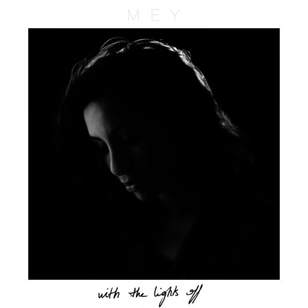 Mey|With the Lights Off Mey|With the Lights Off