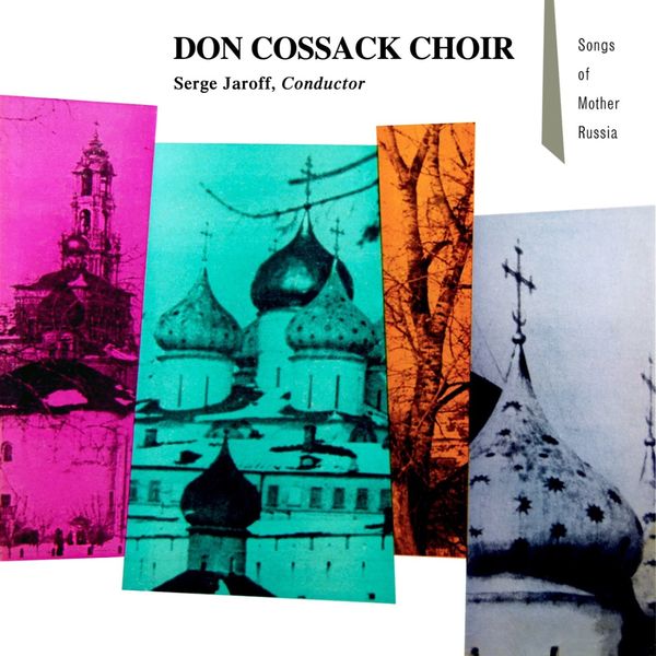Don Kosaken Chor Serge Jaroff - Songs Of Mother Russia Don Kosaken Chor Serge Jaroff - Songs Of Mother Russia