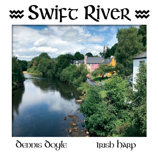 Dennis Doyle - Swift River Dennis Doyle - Swift River