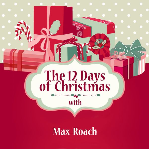 マックス・ローチ|The 12 Days of Christmas with Max Roach