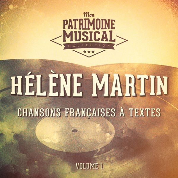 Hélène Martin|Chansons françaises à textes : hélène martin, vol. 1