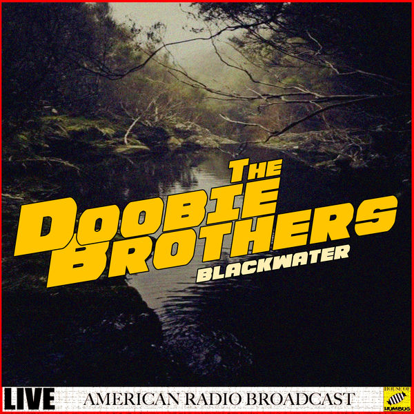 The Doobie Brothers - Blackwater The Doobie Brothers - Blackwater