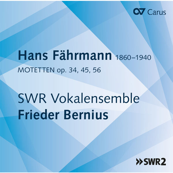 Frieder Bernius - Fährmann : Motets, Op. 34, 45, 56 Frieder Bernius - Fährmann : Motets, Op. 34, 45, 56