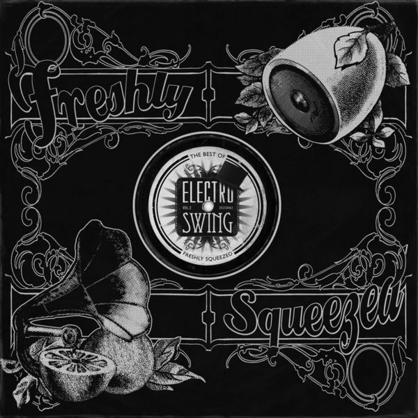 Various Artists|Electro Swing: The Best of - Freshly Squeezed, Vol. 2