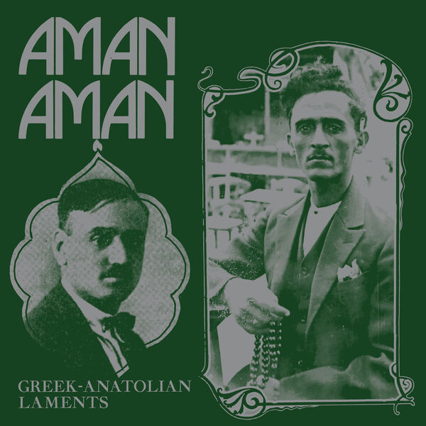 Aman Aman - Greek-Anatolian Laments